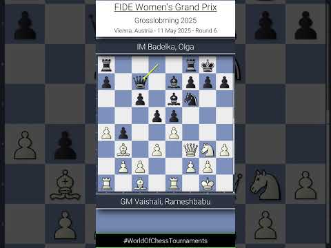 GM Rameshbabu Vaishali vs IM Olga Badelka | FIDE Women's Grand Prix - Grosslobming 2025 | Round 6