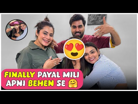FINALLY PAYAL MILI APNI BEHEN SE | ARMAAN MALIK