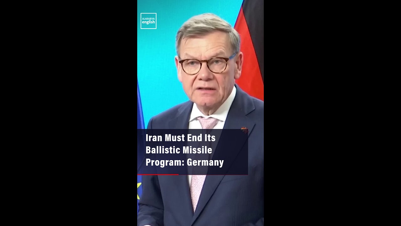 Video | Iran Must End Its Ballistic Missile Program: Germany
