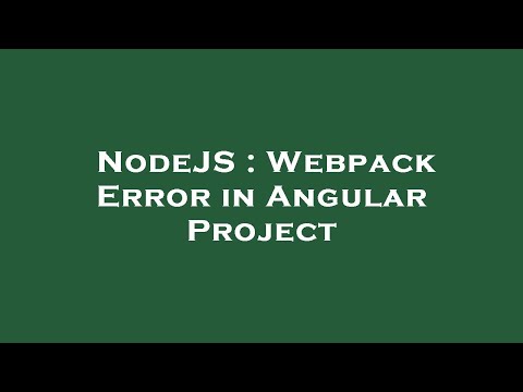 Nodejs Webpack Error In Angular Project