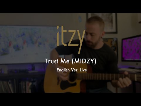 ITZY (있지) “Trust Me (믿지 MIDZY) (English Ver.)” LIVE | Acoustic Guitar Cover