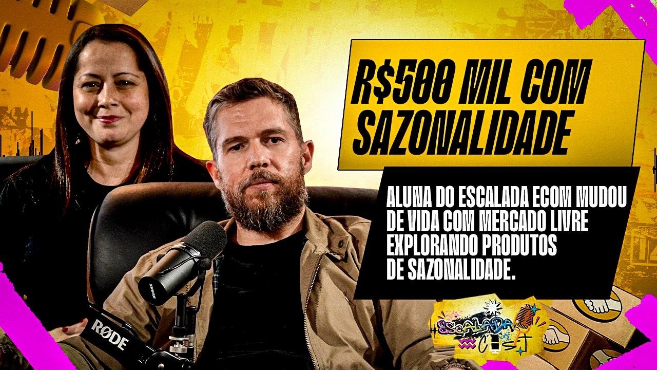 Aluna do Escalada Ecom mudou de vida com MERCADO LIVRE explorando produtos de SAZONALIDADE | EP #12