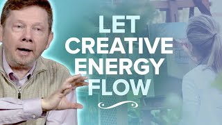 How to Tap Into Creativity and Get Inspired | Eckhart Tolle
