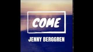 Jenny Berggren - Come (Studio Version )
