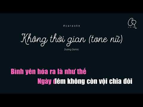 caraoke | Không Thời Gian - Dương Domic (tone nữ)