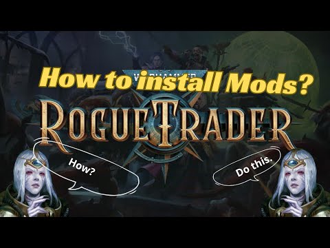 Warhammer 40k Rogue Trader mod tutorial