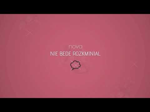 NOVA - NIE BĘDĘ ROZKMINIAŁ