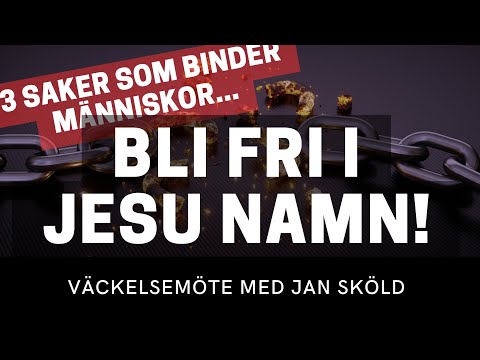 Kolla på BLI FRI I JESU NAMN! - 3 SAKER SOM BINDER MÄNNISKOR - Jan Sköld - Vetlanda Friförsamling! BLI FRI I JESU NAMN! - 3 SAKER SOM BINDER MÄNNISKOR - Jan Sköld - Vetlanda Friförsamling