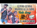 GUNNA GUNNA MAMIDLALLA FOLK SONG MIX BY DJ HARISH MBNR