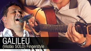 🎵 Fernandinho - Galileu (Violão SOLO) Fingerstyle by Rafael Alves