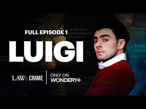 Law&Crime's LUIGI | Full Episode 1 | Wondery+