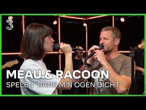 MEAU en Racoon spelen 'Dans M'n Ogen Dicht' | 3FM Live Box | NPO 3FM