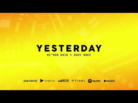 Davy Dacy x Ke'van Dash - Yesterday