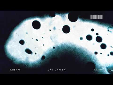 KREAM – Roads (feat. Dan Caplen) [Official Audio]