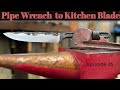 Forging a Knife from a Pipe Wrench! #blade #forging #knife