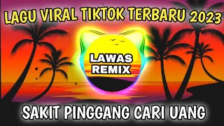 Download lagu SAKIT PINGGANG CARI UANG SAMPAI HARUS BANTING TULANG DJ CAMPURAN FYP TIKTOK 2023 FULLBASS JEDAGJEDUG mp3