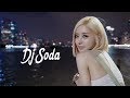 2020電音 - DJ Soda Mix 最佳混音歌曲2020年 • 最强重低音 • 當今世界上有名的女DJ • Electro Mix