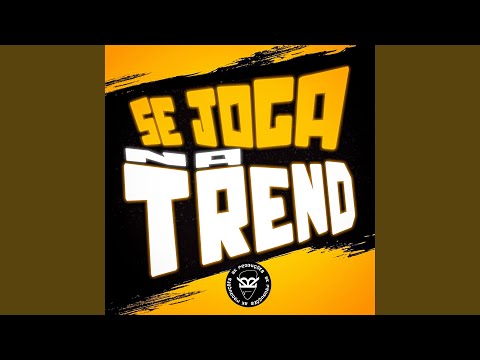 SE JOGA NA TREND