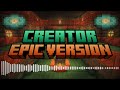 Creator Epic Version V3