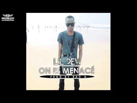 LIL DEV - ON ES MENACE