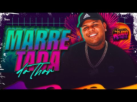 BONDE DO GATO PRETO - VOCÊ QUER MARRETADA DO THOR - FT A TARRAXADA