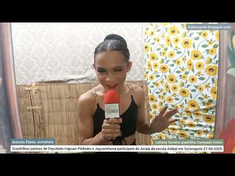 Quadrilhas junina Dep Irapuan Pinheiro e Jaguaretama participam Arraiá da Anibal Solonopole 27062025