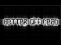 Better Off Dead - Lostprophets (Faster Tempo HD ...
