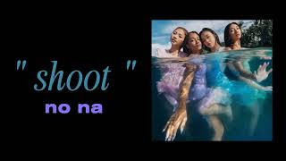 Download lagu no na - shoot ( 1 HOUR ) mp3