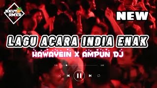 Download lagu LAGU ACARA INDIA ENAK || HAWAYEIN x AMPUN DJ || AKUT RMXR mp3 Download lagu LAGU ACARA INDIA ENAK || HAWAYEIN x AMPUN DJ || AKUT RMXR mp3