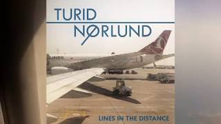 Turid Nørlund - Lines In The Distance
