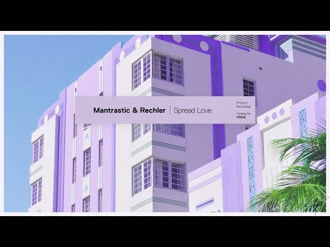 Mantrastic & Rechler - Spread Love