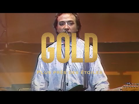 Gold - Plus près des étoiles (En Concert)