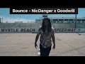 Bounce - NicDanger x Goodwill