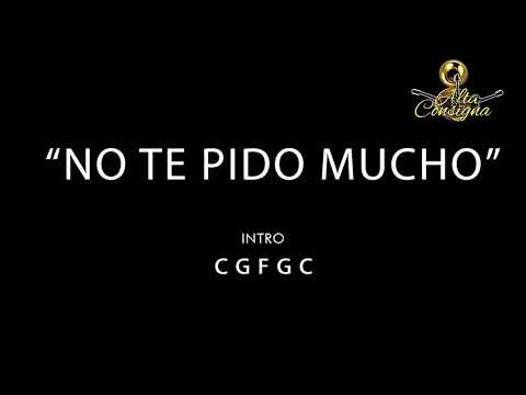 No Te Pido Mucho - Alta Consigna