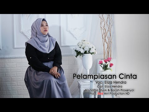 PELAMPIASAN CINTA | VOC. ELIZA HENDRA | ORIGINAL VIDEO CLIP | SINGLE TERBARU 2021