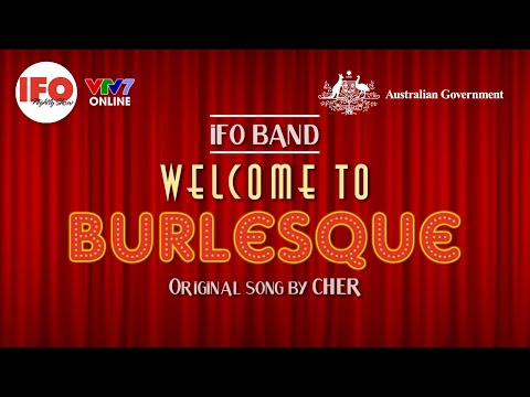 IFOS07E19 | IFO Band | Giai Điệu Mê Hoặc “Welcome To Burlesque"