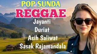 Download lagu POP SUNDA REGGAE 🎶 JAYANTI,DURIAT,SASAK RAJAMANDALA Full Album 2026 mp3