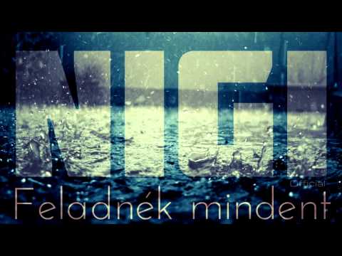 NIGI.-Feladnék mindent (Official music) 2014