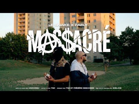 LE SNAKE X FAELY - MASSACRÉ (CLIP OFFICIEL)