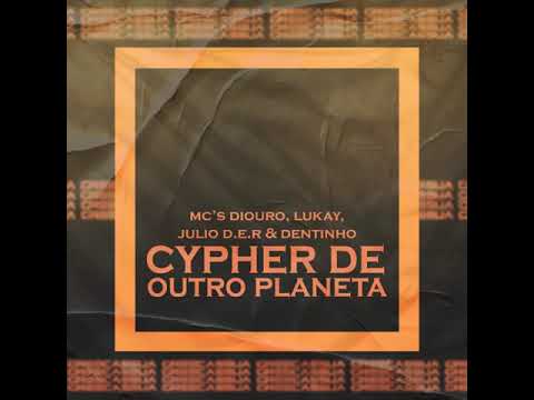 Mc Júlio D.e.r, Mc Lukay e Mc DiOuro - Cypher de outro planeta - Dj Matt-d Dj Will
