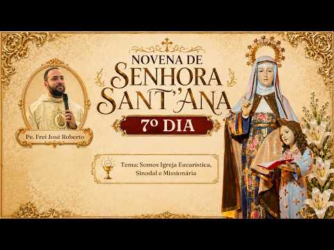 Novena de Senhora Sant'Ana | Dia 7º | 23/07/2026