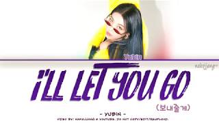 YUBIN (유빈) – I’LL LET YOU GO (보내줄게) (Color Coded Lyrics Eng/Rom/Han/가사)