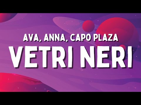 AVA, ANNA, Capo Plaza - VETRI NERI (Testo/Lyrics)
