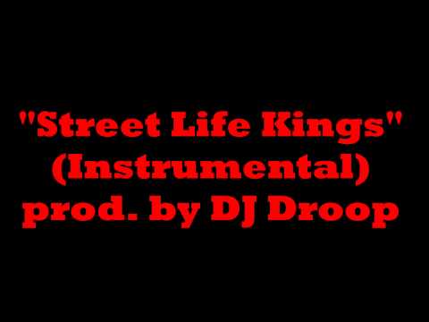 DJ Droop-Street Life Kings (Instrumental)