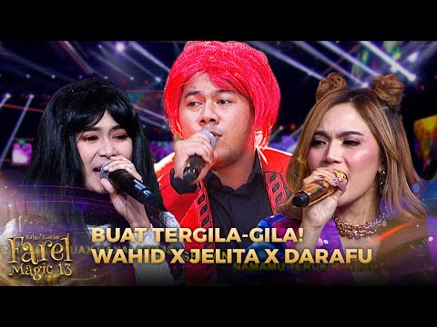 Wahid X Jelita X Darafu - Kau Puja-Puja  | KILAU KONSER FAREL MAGIC
