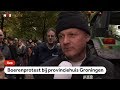 LIVE: Boerenprotest tegen stikfstofregels in Groningen