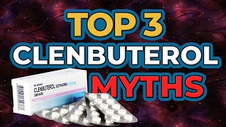 The Top 3 CLENBUTEROL Myths In Bodybuilding