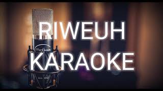 Download lagu KARAOKE RIWEUH - H.DODI MANSYUR KOPLO (HD audio) mp3