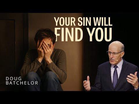 Your Sin Will Find You | Doug Batchelor