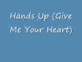 Hands up (Give Me Your Heart) 